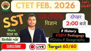 SST Mock Test 10 | CTET Feb 2026 | Social Science Practice Set | Let’s EduRY by Rohit Sir