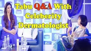 Actress Tabu Talk With Celeberity Dermatologist About The Skin