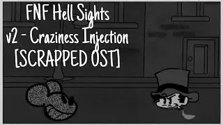 FNF Hell Sights v2 - Craziness Injection [SCRAPPED OST]