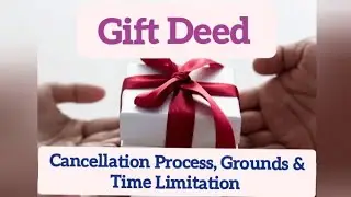 Gift Deed Cancellation Process I Grounds For Gift Deed Cancellation I Revocation of Gift Deed I 