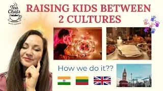 Multicultural Parenting: How We Blend Indian & Lithuanian Traditions in London | London Life