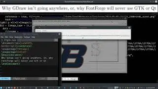 Why GDraw isn't going anywhere, or, why FontForge will never use GTK or Qt