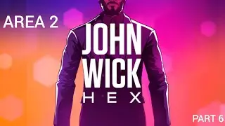 John Wick Hex PC Gameplay Walkthrough Area 2 Part 6 [No Commentary]