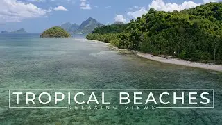 TROPICAL BEACHES Relaxing Views