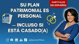 Su plan patrimonial es personal, incluso si est&aacute; casado(a).