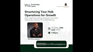 Webinar | Structuring Your Hub Operations for Growth
