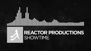 [Electronic] - Reaktor Productions - Showtime