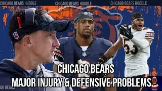 Chicago Bears: Injury and Defensive Major Problems!