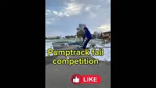 Best fails on the pumptrack