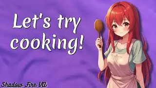 Cooking With Your Girlfriend [ASMR Roleplay] [F4M] [Slice Of Life]
