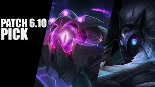 Champion Pick - Patch 6.10