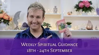 Weekly Spiritual Guidance 18th - 24th September with Robert Reeves