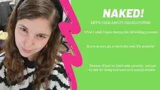 Talk About Medicators! Naked!