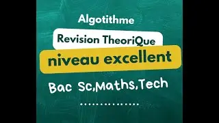 Bac scientifiques || révision Théorique (Algo)