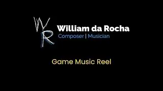 William da Rocha - Game Music Reel 2025