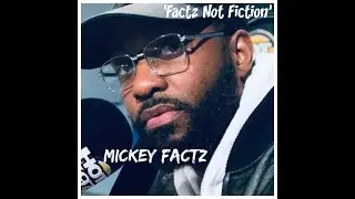 'Factz Not Fiction' with Mickey Factz (Obsessively Outspoken Podcast)