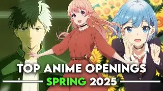 Top Anime Openings of Spring 2025 (50+ person party rank)