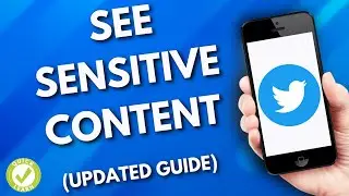 How To Change Settings to See Sensitive Content On Twitter (Updated 2023)