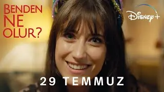 Benden Ne Olur? | Disney+ | 29 Temmuz