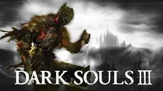 I played Dark Souls 3 for the first time (it changed me)