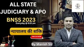 BNSS 2023 | Manish Sir | Ab Initio judiciary