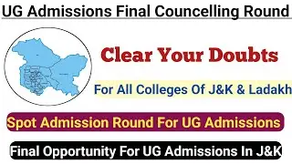 UG Admissions Final Round ✔️ Spot Round Clear Your All Doubts ✔️ All Detailed Information In vidoe