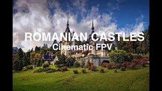 Romanian castles | 4K Cinematic FPV DJI AVATA