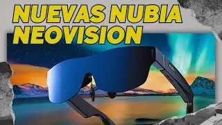 Nubia Neovision Glass salen a la venta por...