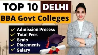 BBA Delhi Colleges | BBA Best College in Delhi, Admission Process, Total Fees, Placements