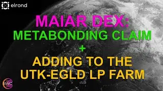 Maiar DEX: Metabonding Claim!! + Adding UTK-EGLD Liquidity To My UTK-EGLD LP Farm I Set Up Earlier!!