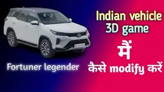 Indian vehicle 3D game में fortuner legender kaise modify or black kare? Indian vehicle simulator 3D