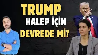 TRUMP'TAN HALEP İÇİN SDG VE HTŞ'YE ÇAĞRI! KÜRTLER MESAJI