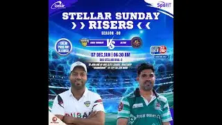 STELLAR SUNDAY RISERS S8 - SE7ENS CC Vs DUBAI THUNDERS