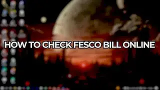 How to Check Your FESCO Bill Online: The Easiest and Quickest Way in 2024!