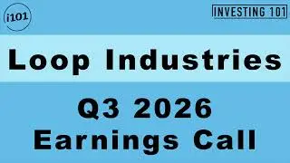 Loop Industries Q3 2026 Earnings Call