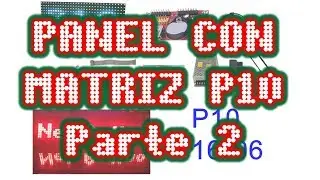 Matriz con panel led P10 16x32 con ARDUINO parte 2
