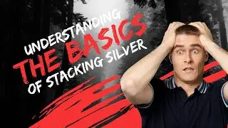 Understanding the basics of stacking silver.