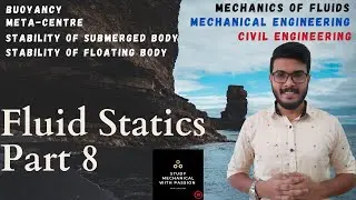 Fluid Statics - Part 8 | Buoyancy | Meta-centre | Stability of Submerged & Floating Body | Malayalam