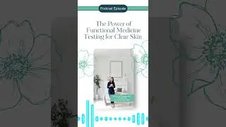 The Power of Functional Medicine Testing for Clear Skin