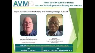 2021, July 19 | AVMI Webinar: cGMP Manufacturing and Facility Design & Build by Stephen Praissman