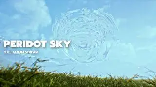 Peridot Sky - Self Titled (Full Album Visualizer)