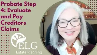 Probate Step 4: Evaluate and Pay Creditors Claims