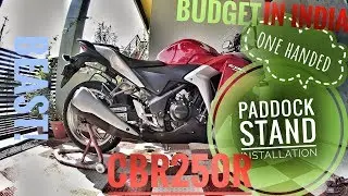 Cbr250r Paddock installation! Budget Paddock India!!