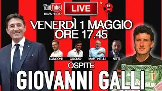 🔴 MILAN HELLO LIVE! | Con GIOVANNI GALLI