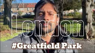 Greatfield Park। London