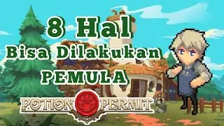 8 Delapan Hal Yang Bisa Kamu Lakukan Sebagai Pemula Di Potion Permit