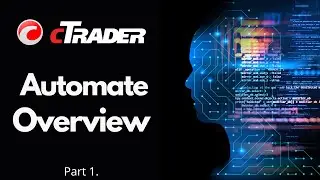 cTrader Automate Overview 2020