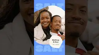 SALT Stories - Matthew and Nasi