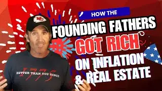 How the Founding Fathers Got Rich on Inflation and Real Estate