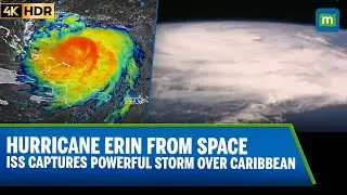 ISS Captures Stunning Views of Category 2 Hurricane Erin Moving Through Caribbean | 4K